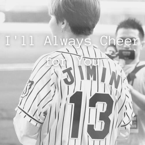 I'll Always Cheer for you