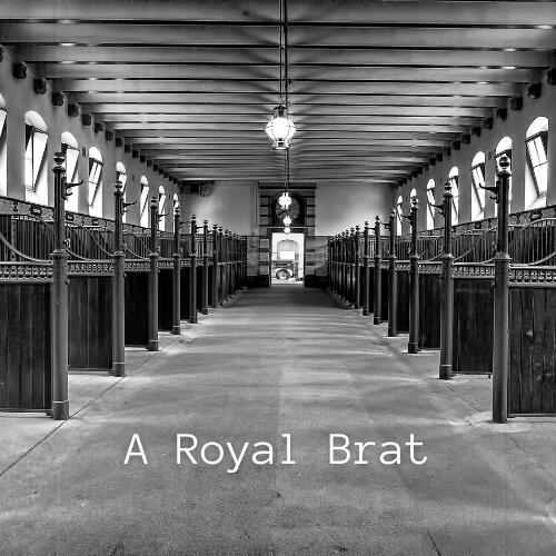 A Royal Brat