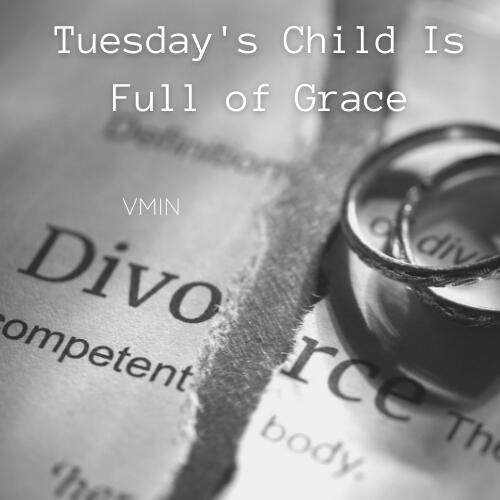 Tuesday&#39;s Child is Full of Grace